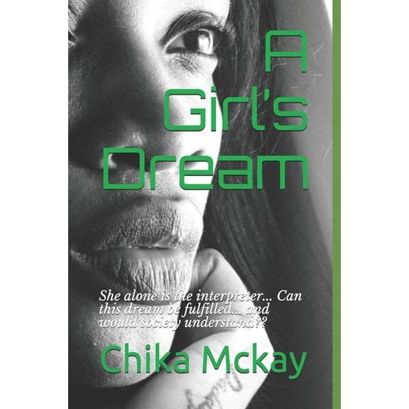 Girl Vs Society: A Girl's Dream : She alone is the interpreter... Can this dream be fulfilled... and would society understand (Series #1) (Paperback)