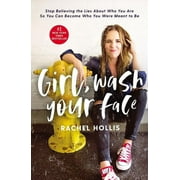 Girl, Wash Your Face: Stop Believing the Lies about Who You Are So You Can Become Who You Were Meant to Be (Hardcover)