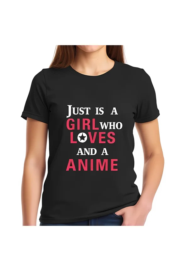 Girl Who Loves Anime Graphic Tee Cute Bold Otaku Style Artwork Unisex T-Shirt up to size 5XL