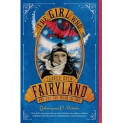 Fairyland The Girl Who Soared Over Fairyland and Cut the Moon in Two, Book 3, Paperback