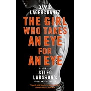 The Girl Who Takes an Eye for an Eye continuing Stieg Larssons globally bestselling MILLENIUM Paperback by David Lagercrantz, George Goulding