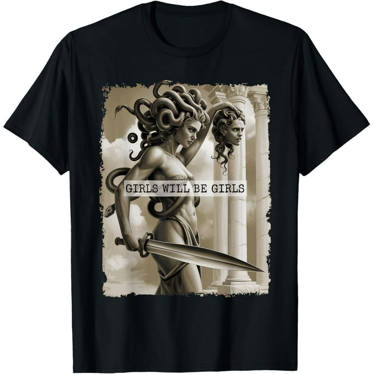 Girl Will Be Girls Medusa T-Shirt Tops Tee - Walmart.com