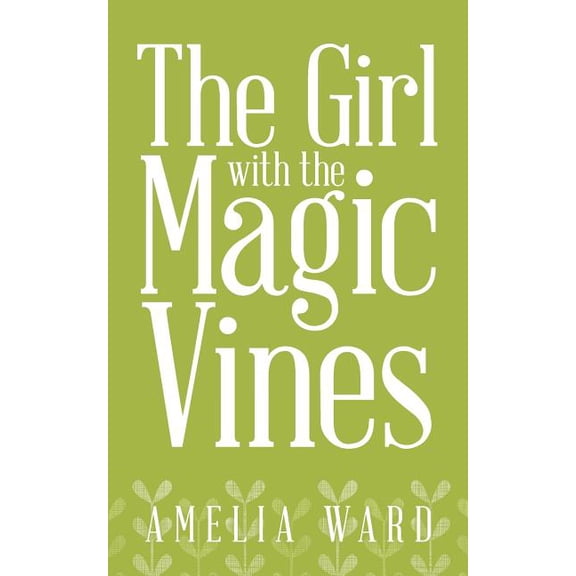 The Girl with the Magic Vines, (Paperback)