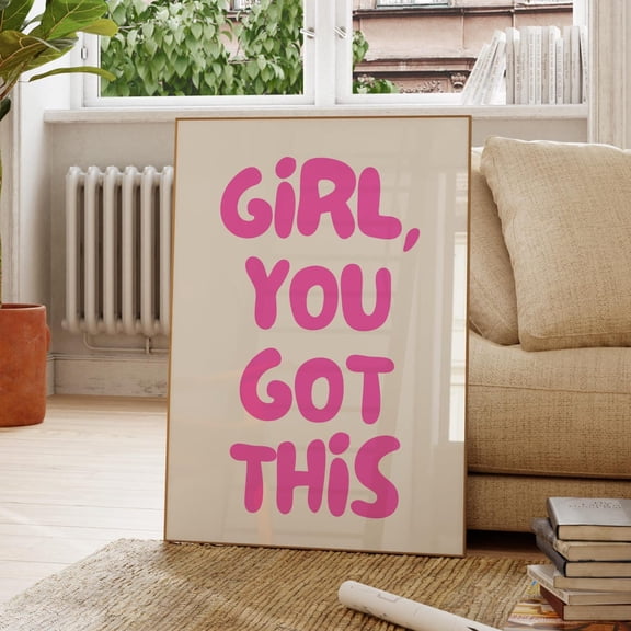 Girl You Got This Print Poster College Dorm Decor For Girls Pink Room Decor For Teens Motivational Poster Apartment Decor Gift Trendy Pink Wall Art, Size 12x18 UNFFRAMED F03.1.6l933