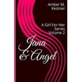 thumbnail image 1 of Girl for Her Jana &amp; Angel: A Girl For Her Series, Book 2, (Paperback), 1 of 1
