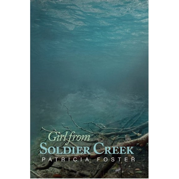 Girl from Soldier Creek (Paperback)