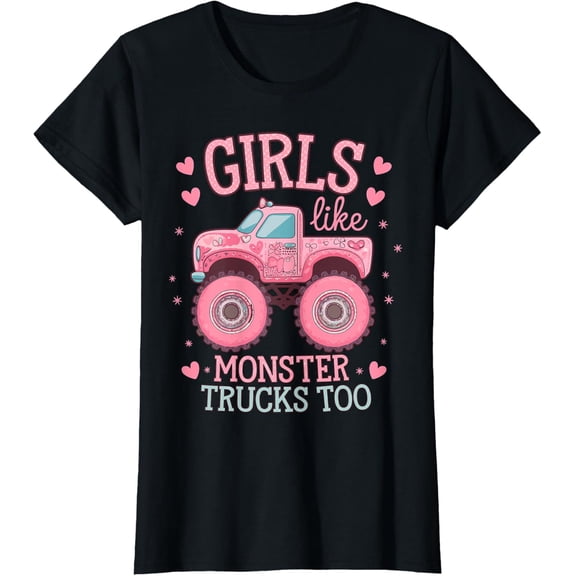 Girl like Monster Trucks too T-Shirt