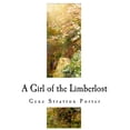 thumbnail image 1 of Girl of the Limberlost : A Classic of Indiana Literature, 1 of 1