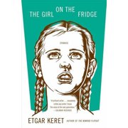 The Girl on the Fridge Stories Edition 1 Paperback