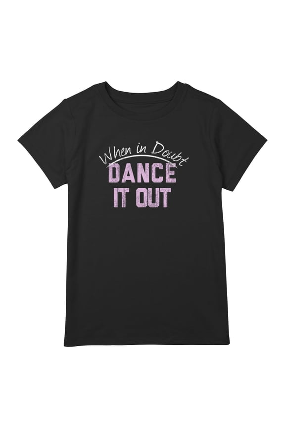 Girl's CHIN UP When in Doubt Dance it Out Graphic T-Shirt