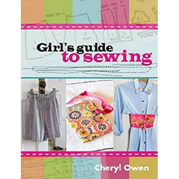 Pre-Owned Girls Guide to Sewing Hardcover Cheryl Owen