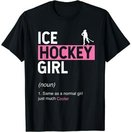 Ice Hockey Girl Definition T Shirt - Funny Hockey Girl Gift Ice Hockey Girl Definition T Shirt - Funny Hockey Girl Gift
