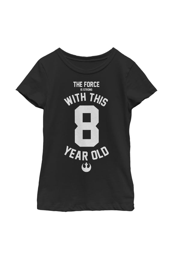 Girl's Star Wars Force Is Strong With This 8 Year Old Rebel Logo  Graphic Tee Black Medium