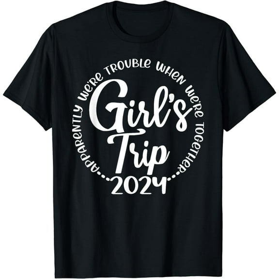 Girl's Trip 2024 Women Weekend Vacation Funny Girls Trip T-Shirt