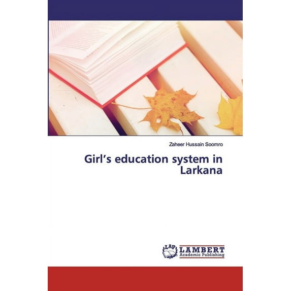 Girl's education system in Larkana (Paperback)