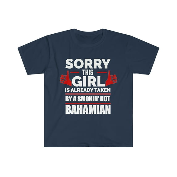 Girl taken by hot Bahamian Soulmate Unisex T-shirt S-3XL The Bahamas