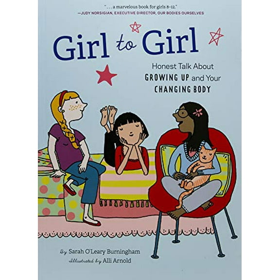 Pre-Owned Girl to Girl: Honest Talk About Growing Up and Your Changing Body, 9781452102429, 1452102422, Paperback, Illustrated edition