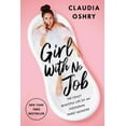 thumbnail image 1 of Girl with No Job: The Crazy Beautiful Life of an Instagram Thirst Monster, (Paperback), 1 of 1