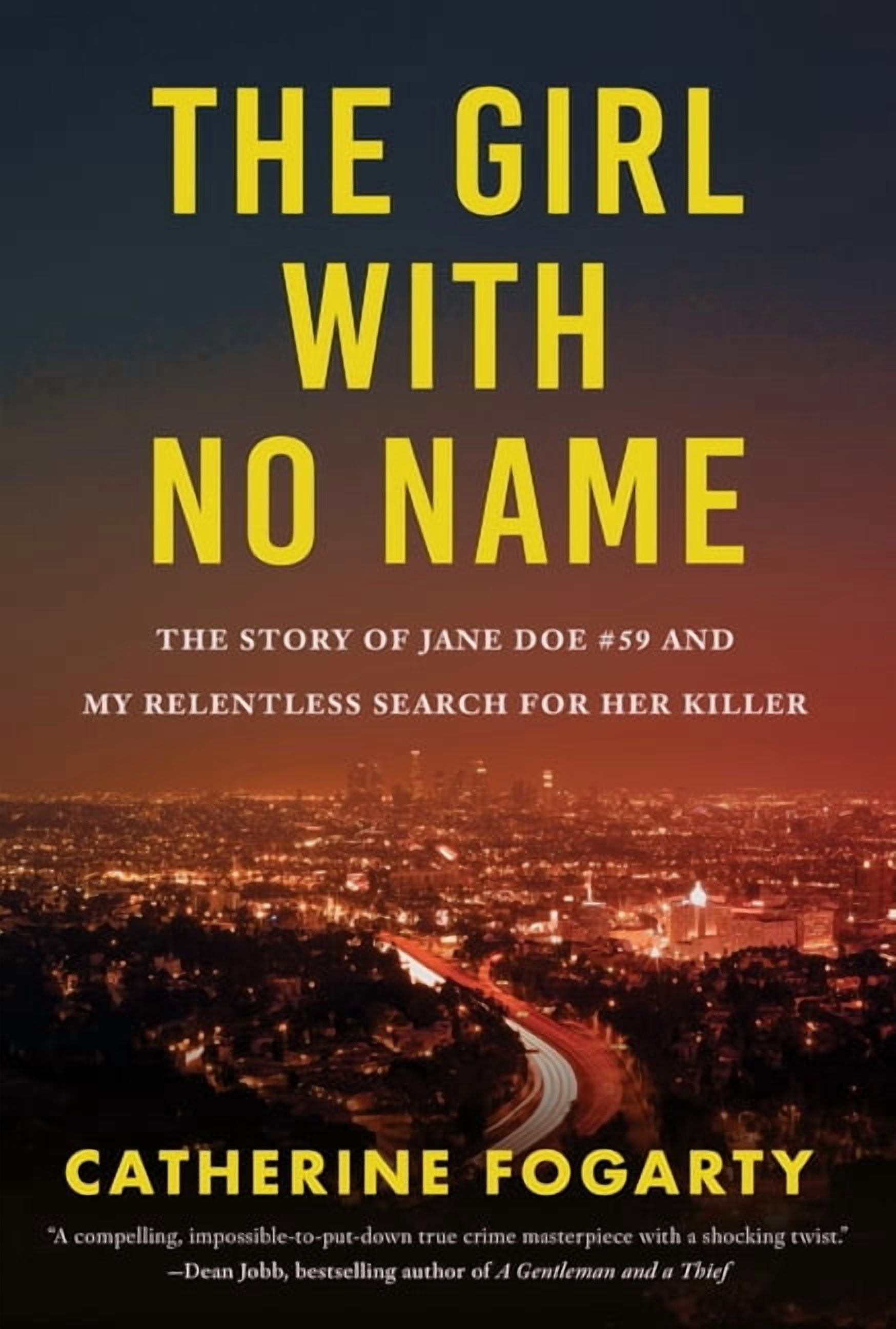 The Girl with No Name: The Story of Jane Doe #59 and My Relentless Search for Her Killer, (Paperback)