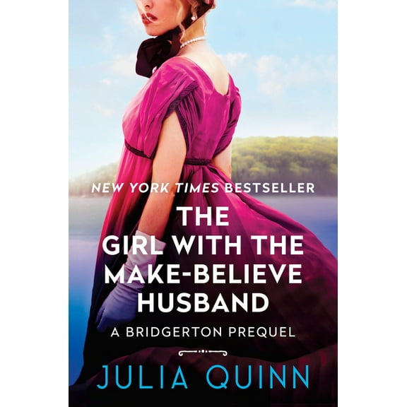 Girl with the Make-Believe Husband: A Bridgerton Prequel (Hardcover) by Julia Quinn