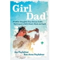 thumbnail image 1 of Pre-Owned Girldad: A Father-Daughter Duo Discuss Truths That Impact a Girl's Heart, Mind, and Spirit (Paperback) 1684513472 9781684513475, 1 of 1
