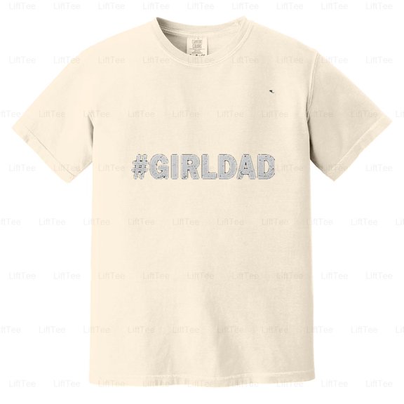 Girldad Girl Dad Father Of Daughters Family Love Parent Appreciation Quote Comfort Color T-Shirt Unisex, up to 4XL