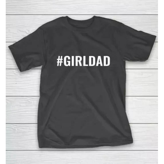 Girldad T-Shirt, Girl Dad Shirt, Dad Of Girls, Father'S Day Shirt Gift Daughter Unisex S-5XL Hot Trending Shirt, Vintage Birthday Gift