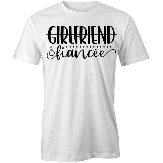Girlfriend Fiancee T-Shirt | Happily Married White Tee Gift