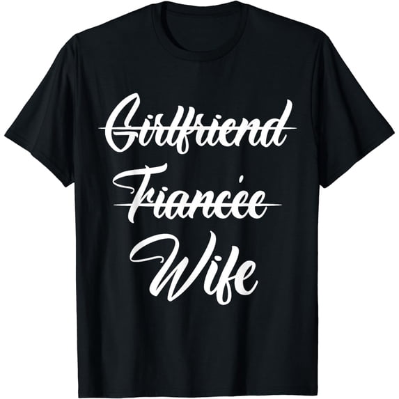 Girlfriend Fiancee Wife Announcement Engagement Party Quote T-Shirt