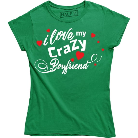 Girlfriend and Boyfriend Couple - I love my Crazy Boyfriend Women's T-Shirt