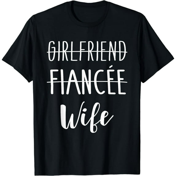 Girlfriend fiancée wife for wedding and honeymoon T-Shirt