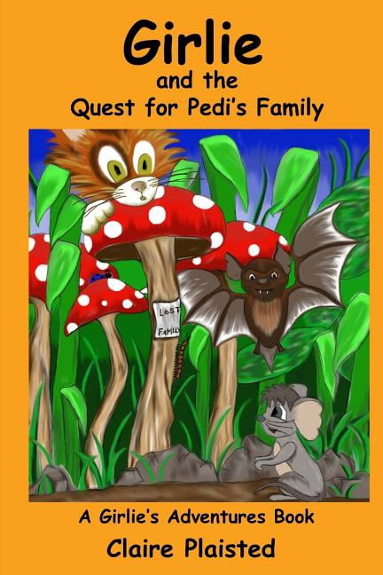 Girlie Adventures: Girlie and the Quest to for Pedi's Family (Paperback)
