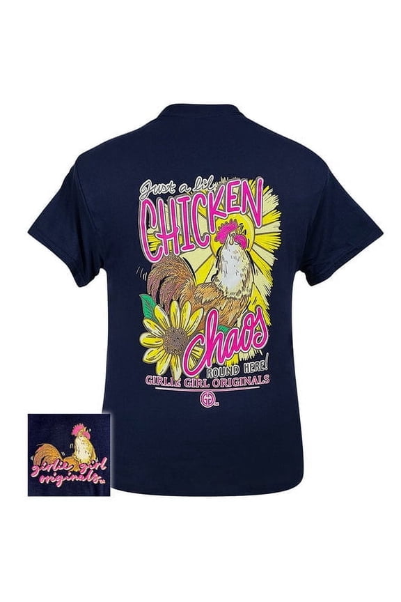 Girlie Girl Originals A Lil Chicken Chaos Round Here T-Shirt