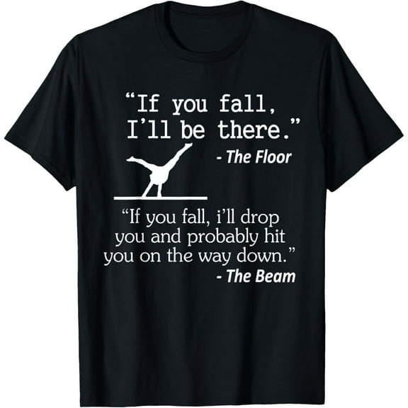 Girls & Boys Funny Gymnastics Floor Sayings Gift T-Shirt T-ShirtMen and women, Black T-shirt, size: Extra large S-4XL