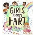 thumbnail image 1 of Pre-Owned Girls Don't Fart Okay!! (Hardcover) 148890734X 9781488907340, 1 of 1