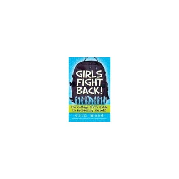 Pre-Owned Girls Fight Back!: The College Girl's Guide to Protecting Herself Paperback