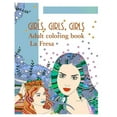 thumbnail image 1 of Girls, Girls, Girls: Adult Coloring Book (Paperback), 1 of 1