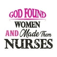 thumbnail image 1 of Girls God found women & made Nurses Cute Quotes & Sayings Wall Decal Decoration Nurse Appreciation Motivational Wall Quote Decal Lasts Years and Easily Removable - Size: 40 In(W) x 32 In(H), 1 of 5
