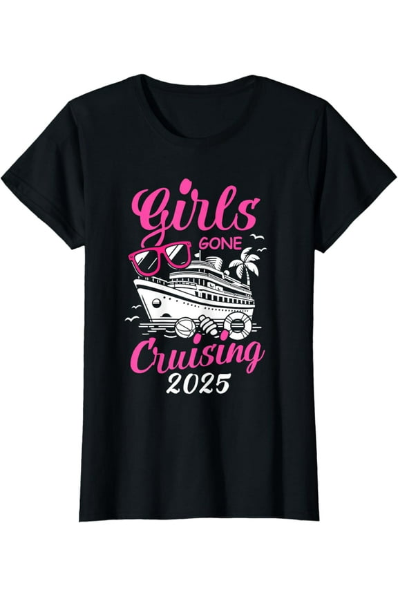 Girls Gone Cruising 2025 Vacation Party Cruise Vacation 2025 T-Shirt