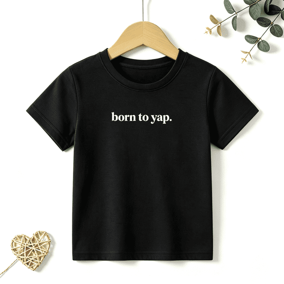 Girls Graphic Tees Born To Yap Simple Text Print Kids T Shirt Minimal Cute Tee 100% Cotton Short Sleeve Soft Tops 4-13Y