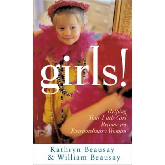 Pre-Owned Girls!: Helping Your Little Girl Become an Extraordinary Woman (Unknown) 0800786831 9780800786830