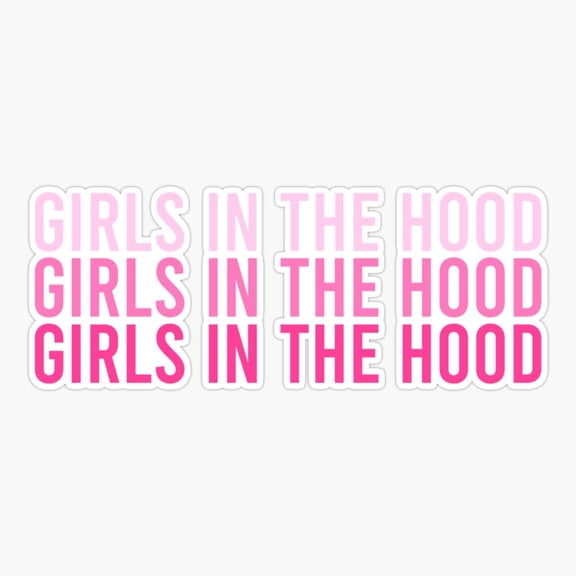 Girls In The Hood Rap Music Lyrics Vinyl Decal Sticker