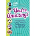 thumbnail image 1 of Girls Inc. Presents You're Amazing! : A No-Pressure Gude to Being Your Best Self (Paperback), 1 of 4