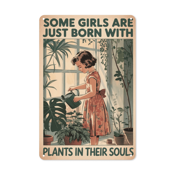 Some Girls Are Just Born With Plants In Their Souls Poster Metal Tin Sign Boho Garden Room Decor Perfect For Hanging In Sunroom Rustic Vintage Finish Weatherproof Coating Gift For Gardener 8x12