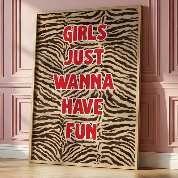 Girls Just Wanna Have Fun Quote Print Zebra Animal Print Poster Bold Red Typography Wall Art Maximalist Decor Bar CArt