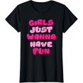 thumbnail image 1 of Girls Just Wanna Have Fun design T-Shirt, 1 of 3