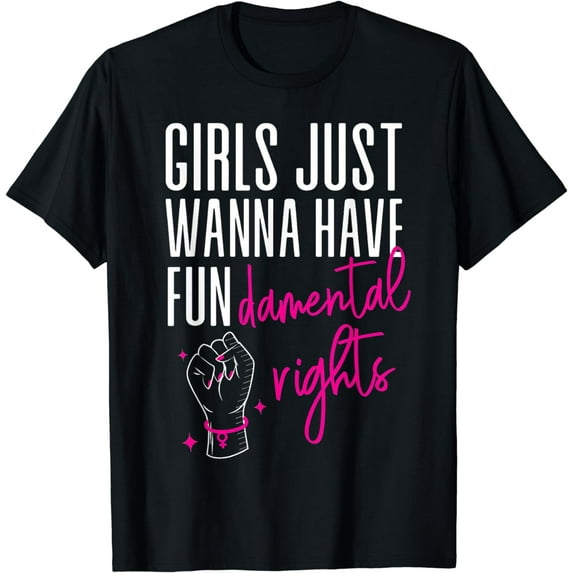 Girls Just Wanna Have Fundamental Rights T-Shirt