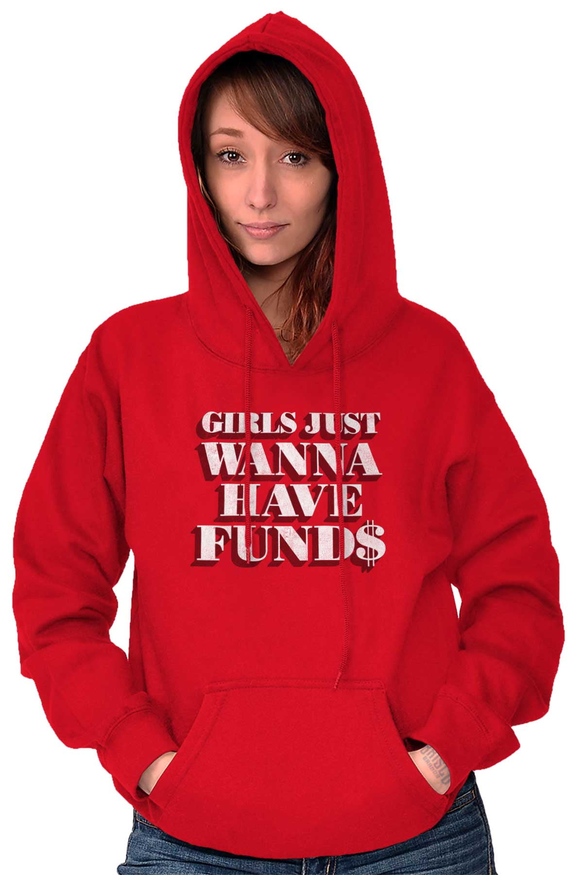 Girls Just Wanna Have Funds Money Hoodie Sweatshirt Women Brisco