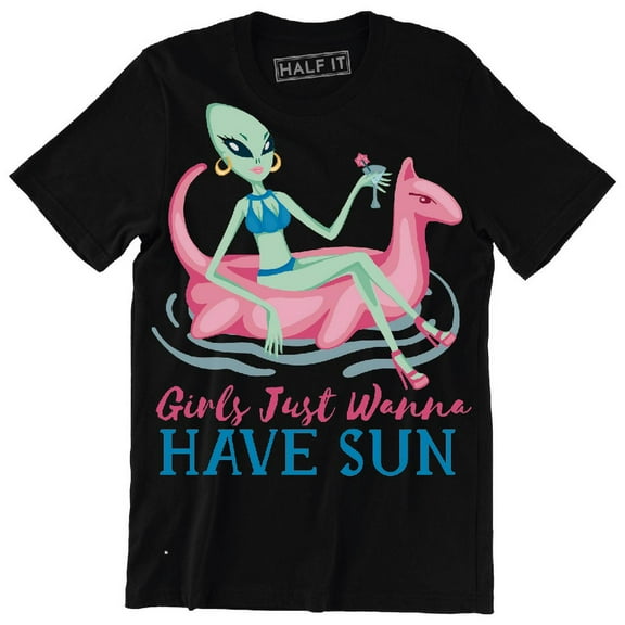Girls Just Wanna Have Sun Funny Alien Slogan Quote Men's T-Shirt