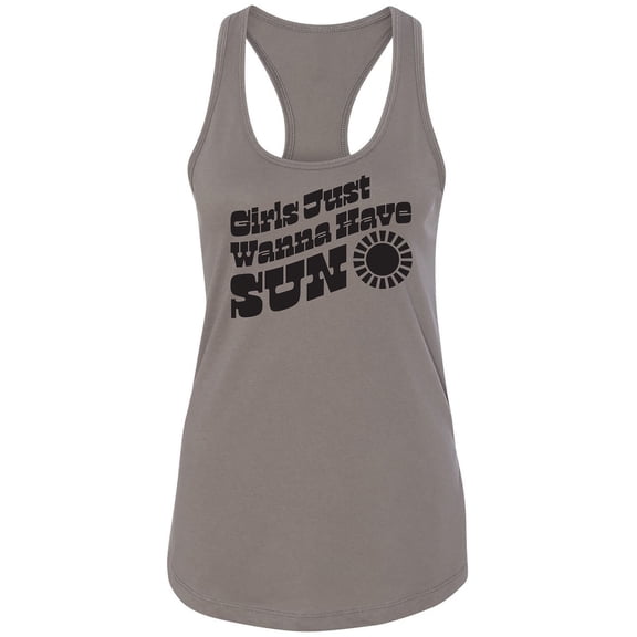 Girls Just Wanna Have Sun Sun Racerback Tank